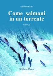 Come salmoni in un torrente