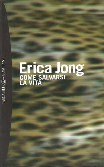 Come salvarsi la vita - Erica Jong