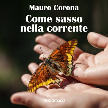 Come sasso nella corrente - Mauro Corona