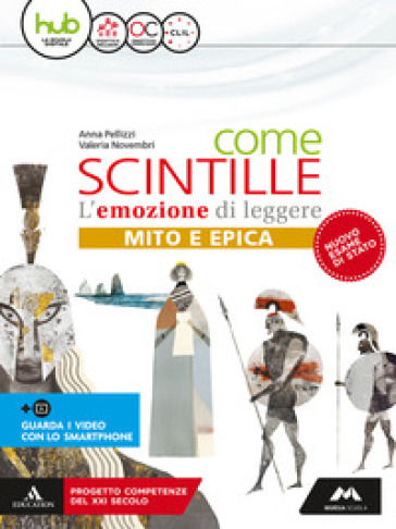 Come scintille. Epica. Per la Scuola media. Con e-book. Con espansione online - Anna Pellizzi - Valeria Novembri