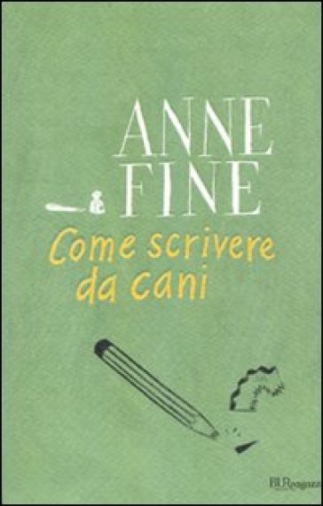 Come scrivere da cani - Anne Fine