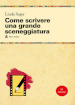 Come scrivere una grande sceneggiatura