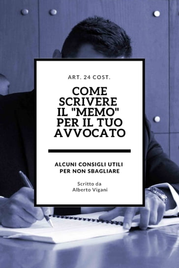 Come scrivere il memo per il Tuo avvocato: alcuni consigli utili per non sbagliare - Alberto Vigani