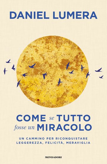 Come se tutto fosse un miracolo - Daniel Lumera