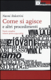 Come si agisce e altri procedimenti. Poesie complete. 1.(1954-1969)