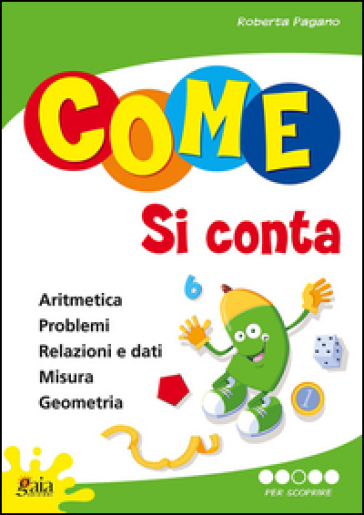 Come si conta. Per la Scuola elementare. Vol. 3: Per scoprire - Roberta Pagano