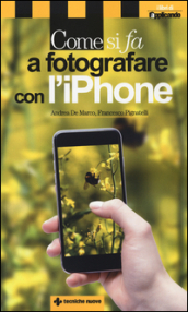 Come si fa a fotografare con l iPhone