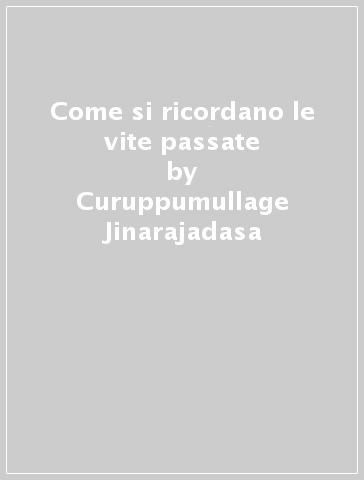 Come si ricordano le vite passate - Curuppumullage Jinarajadasa