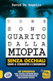 Come sono guarito dalla miopia. Senza occhiali, lenti a contatto e chirurgia. Con tavola optometrica