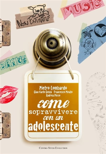 Come sopravvivere con un adolescente - Andrea Picco - Francesco Pivato - Gian Carlo Gobbi - Pietro Lombardo