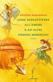 Come sopravvivere all amore e ad altri demoni meridiani