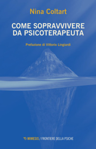 Come sopravvivere da psicoterapeuta - Nina Coltart