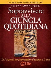 Come sopravvivere alla giungla quotidiana