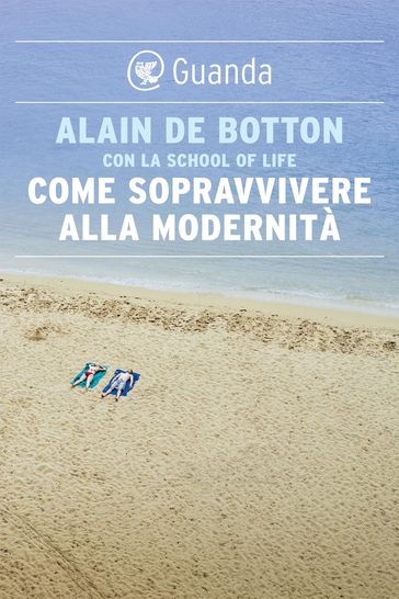 Come sopravvivere alla modernità - Alain De Botton