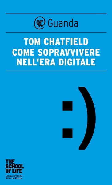 Come sopravvivere nell'era digitale - Tom Chatfield