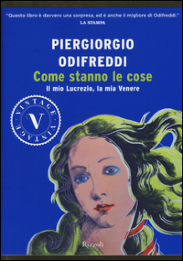 Come stanno le cose. Il mio Lucrezio, la mia Venere - Piergiorgio Odifreddi