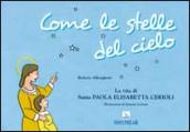 Come le stelle del cielo. La vita di Santa Paola Elisabetta Cerioli