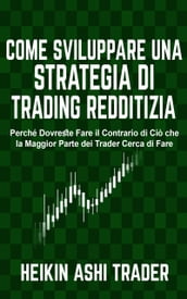 Come sviluppare una Strategia di Trading Redditizia