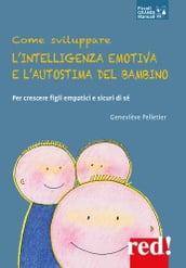 Come sviluppare l intelligenza emotiva e l autostima del bambino