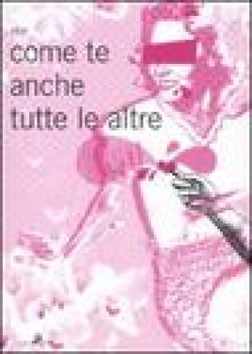 Come te anche tutte le altre - Stefano Tirella