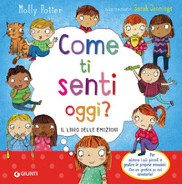 Come ti senti oggi? Ediz. a colori - Molly Potter