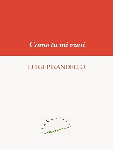 Come tu mi vuoi - Luigi Pirandello