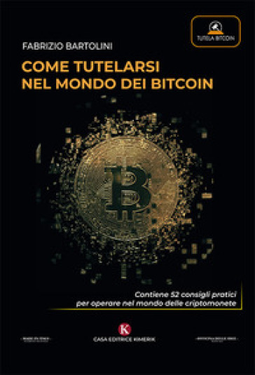 Come tutelarsi nel mondo dei bitcoin - Fabrizio Bartolini