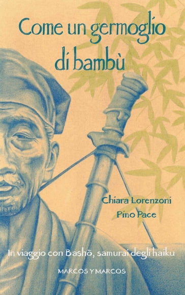Come un germoglio di bambù - Pino Pace - Chiara Lorenzoni