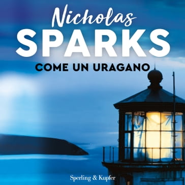 Come un uragano - Nicholas Sparks - Alessandra Petrelli