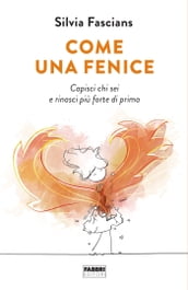 Come una fenice