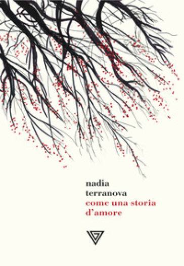 Come una storia d'amore - Nadia Terranova