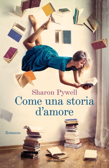 Come una storia d'amore - Sharon Pywell
