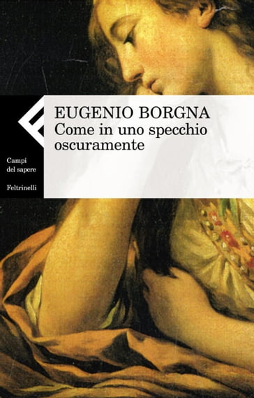 Come in uno specchio oscuramente - Eugenio Borgna