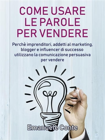 Come usare le parole per vendere - Emanuele Conte