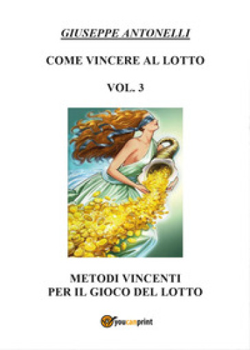 Come vincere al lotto. 3. - Giuseppe Antonelli