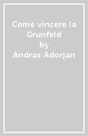 Come vincere la Grunfeld