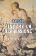 Come vincere la depressione