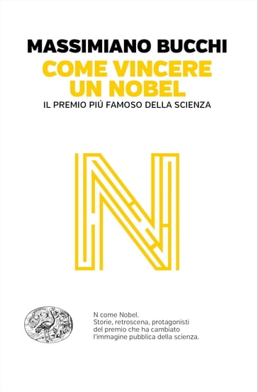 Come vincere un Nobel - Massimiano Bucchi