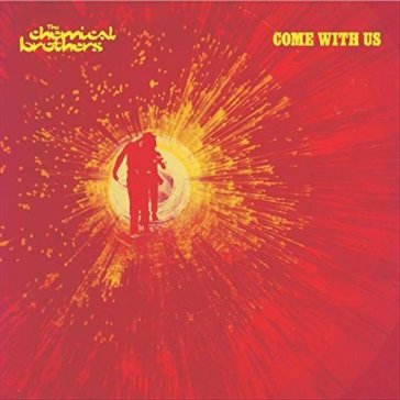 Come with us - The Chemical Brothers