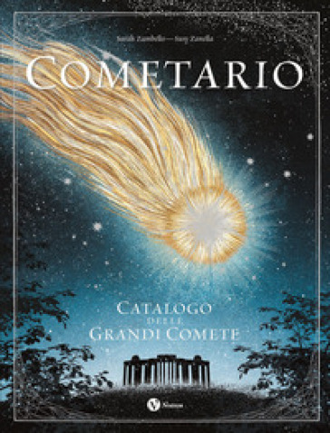 Cometario. Catalogo delle grandi comete - Sarah Zambello - Susy Zanella