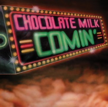 Comin (bonus tracks edition) - Chocolate Milk