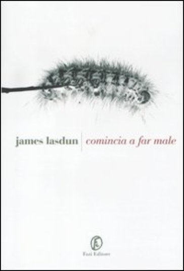 Comincia a far male - James Lasdun