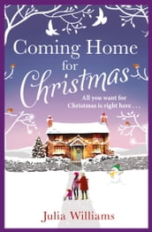 Coming Home For Christmas: Warm, humorous and completely irresistible!