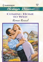 Coming Home To Wed (Mills & Boon Cherish)