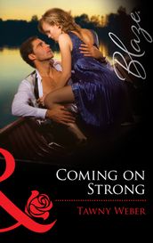 Coming on Strong (Mills & Boon Blaze)