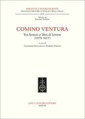 Comino Ventura tra lettere e libri di lettere (1579-1617)