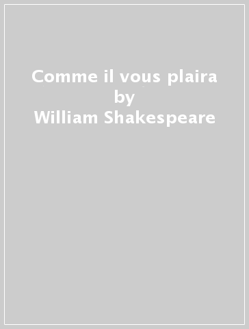 Comme il vous plaira - William Shakespeare