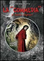 La Commedia di Dante Alighieri. Per la Scuola media. Con CD-ROM