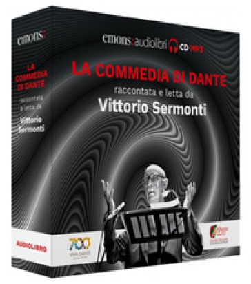 La Commedia di Dante raccontata e letta da Vittorio Sermonti letto da Vittorio Sermonti. Audiolibro. CD Audio formato MP3 - Dante Alighieri - Vittorio Sermonti