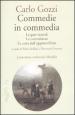 Commedie in commedia: Le gare teatrali-Le convulsioni-La cena mal apparecchiata